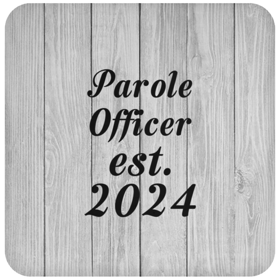 Parole Officer Established Est. 2024 - Drink Coaster F