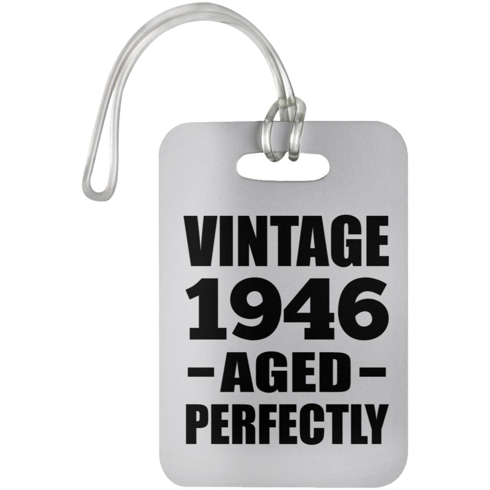 78th Birthday Vintage 1946 Aged Perfectly - Luggage Bag Tag