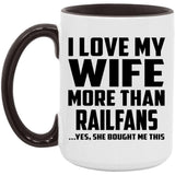 I Love My Wife More Than Railfans - 15oz Accent Mug Black