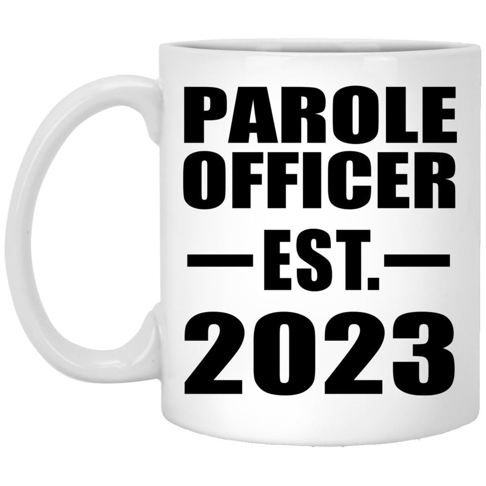 Parole Officer Established EST. 2023 - 11oz Coffee Mug