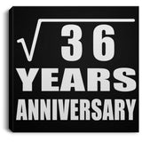 6th Anniversary Square Root of 36 Years Anniversary - Canvas Square