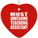 Most Awesome Teaching Assistant - Heart Ornament