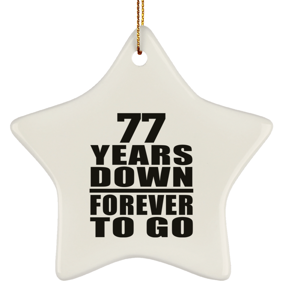 77th Anniversary 77 Years Down Forever to Go - Star Ornament