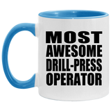 Most Awesome Drill-Press Operator - 11oz Accent Mug Blue
