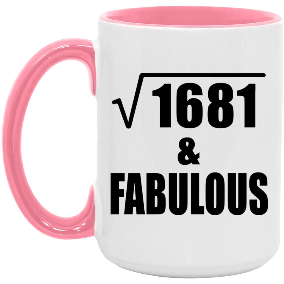 41st Birthday Square Root of 1681 & Fabulous - 15oz Accent Mug Pink