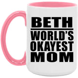 Beth World's Okayest Mom - 15oz Accent Mug Pink