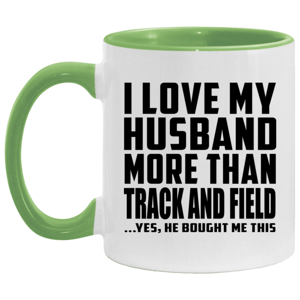I Love My Husband More Than Track And Field - 11oz Accent Mug Green