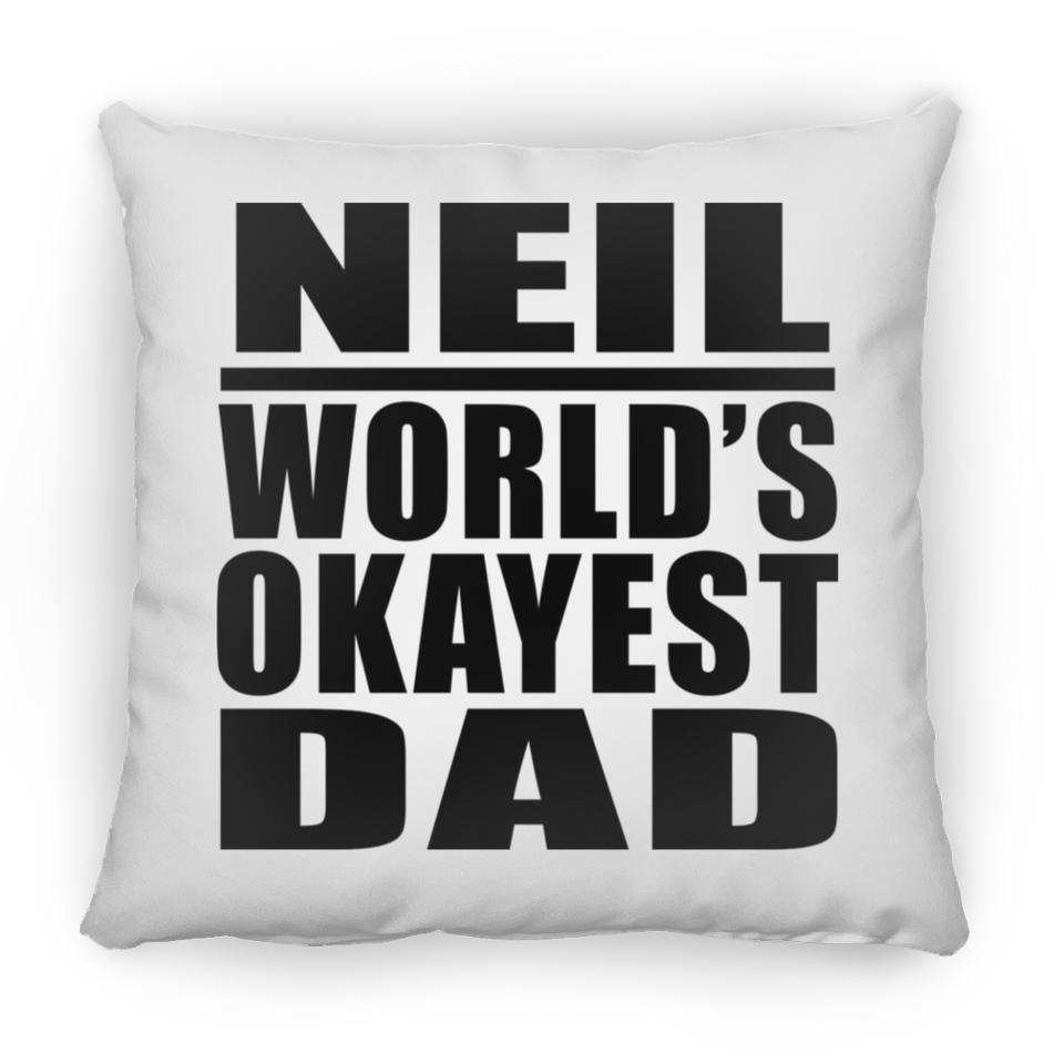 Neil World's Okayest Dad - Throw Pillow