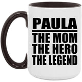 Paula The Mom The Hero The Legend - 15oz Accent Mug Black