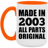 21st Birthday Made in 2003 All Parts Original - 15oz Accent Mug Orange