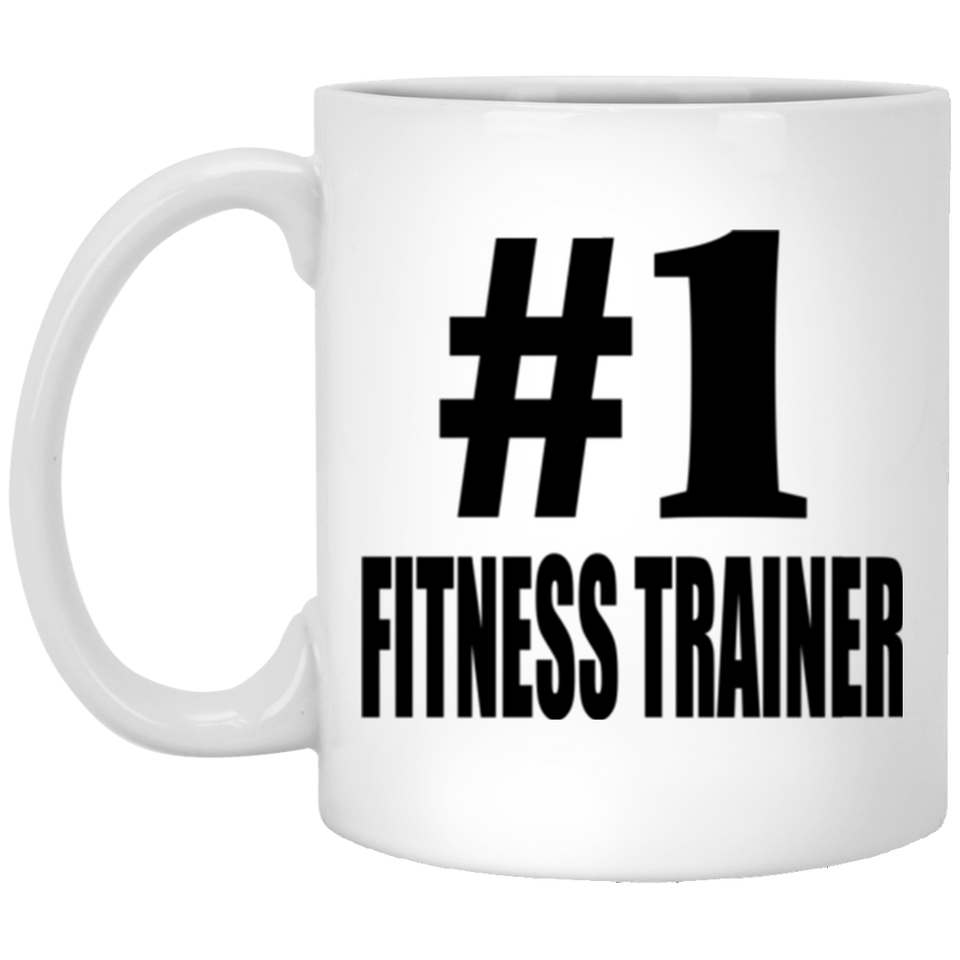 Number One #1 Fitness Trainer - 11 Oz Coffee Mug