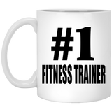 Number One #1 Fitness Trainer - 11 Oz Coffee Mug