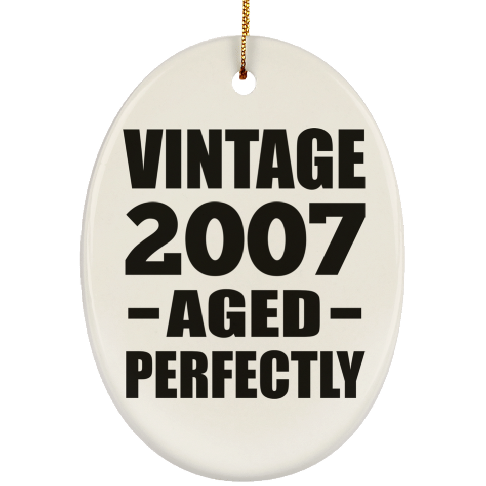 17th Birthday Vintage 2007 Aged Perfectly - Oval Ornament