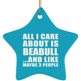 All I Care About Is Beabull - Star Ornament