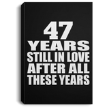 47th Anniversary 47 Years Still In Love After These Years - Canvas Portrait