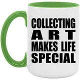 Collecting Art Makes Life Special - 15oz Accent Mug Green