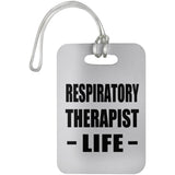 Respiratory Therapist Life - Luggage Bag Tag