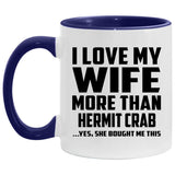 I Love My Wife More Than Hermit Crab - 11oz Accent Mug Purple