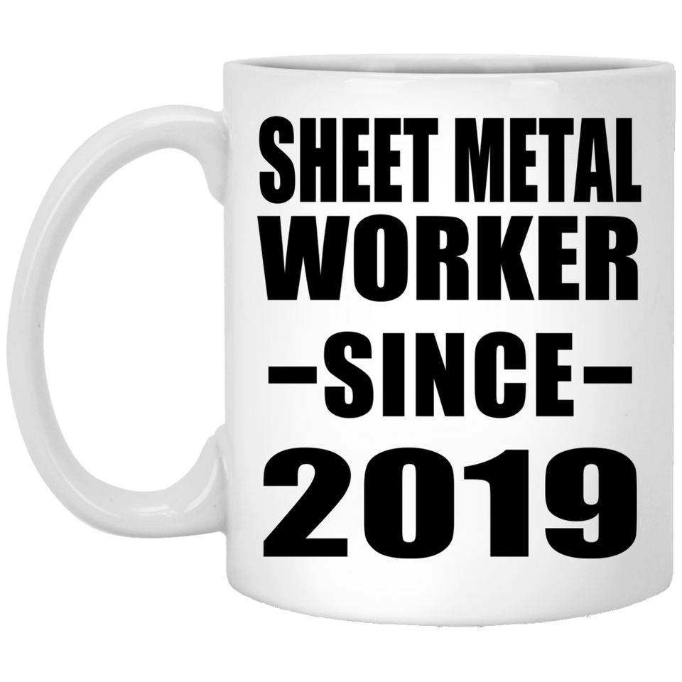 Sheet Metal Worker Since 2019 - 11oz Coffee Mug