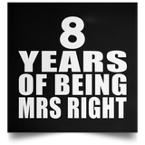 8th Anniversary 8 Years Of Being Mrs Right - Poster Square