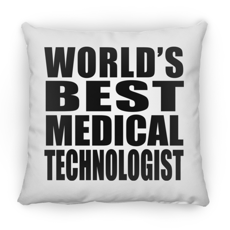 World's Best Medical Technologist - Throw Pillow