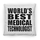 World's Best Medical Technologist - Throw Pillow