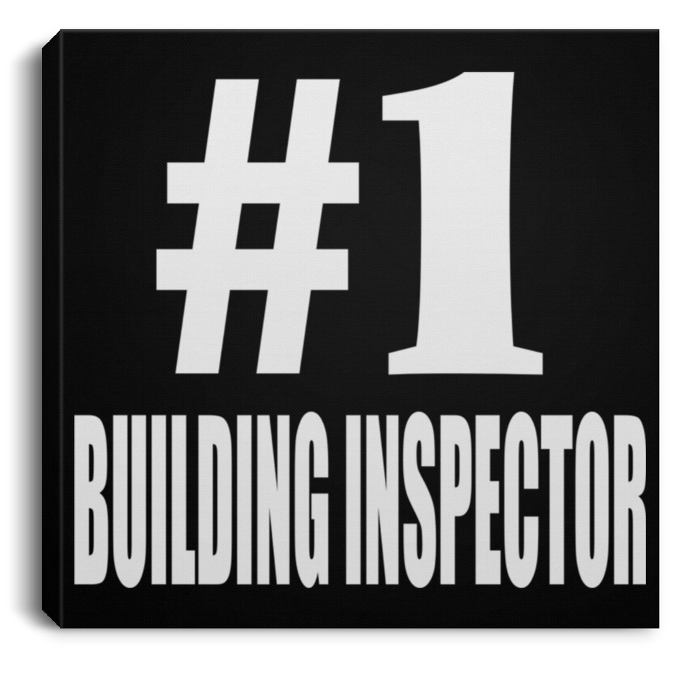 Number One #1 Building Inspector - Canvas Square