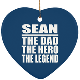 Sean The Dad The Hero The Legend - Heart Ornament