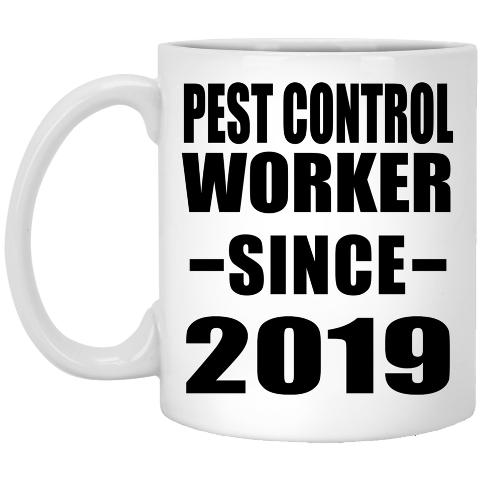 Pest Control Worker Since 2019 - 11oz Coffee Mug