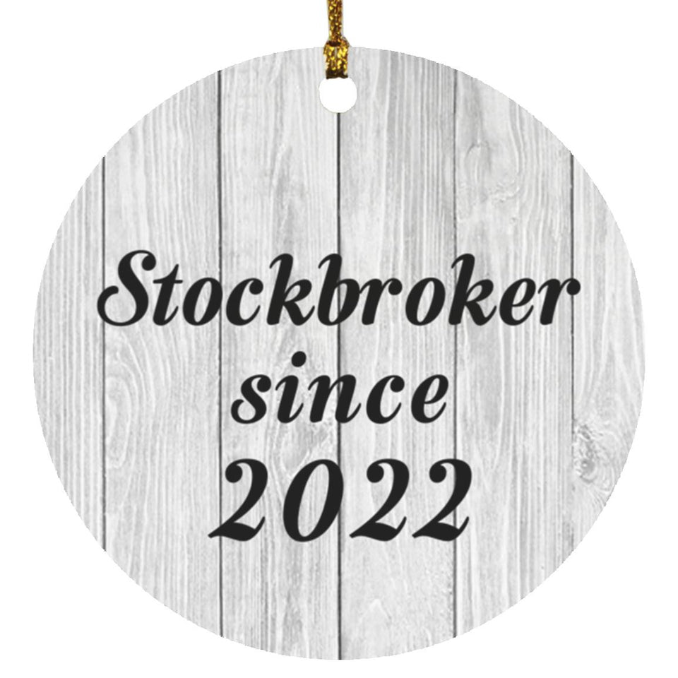 Stockbroker Since 2022 - Circle Ornament F