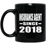 Insurance Agent Since 2018 - 11 Oz Coffee Mug Black