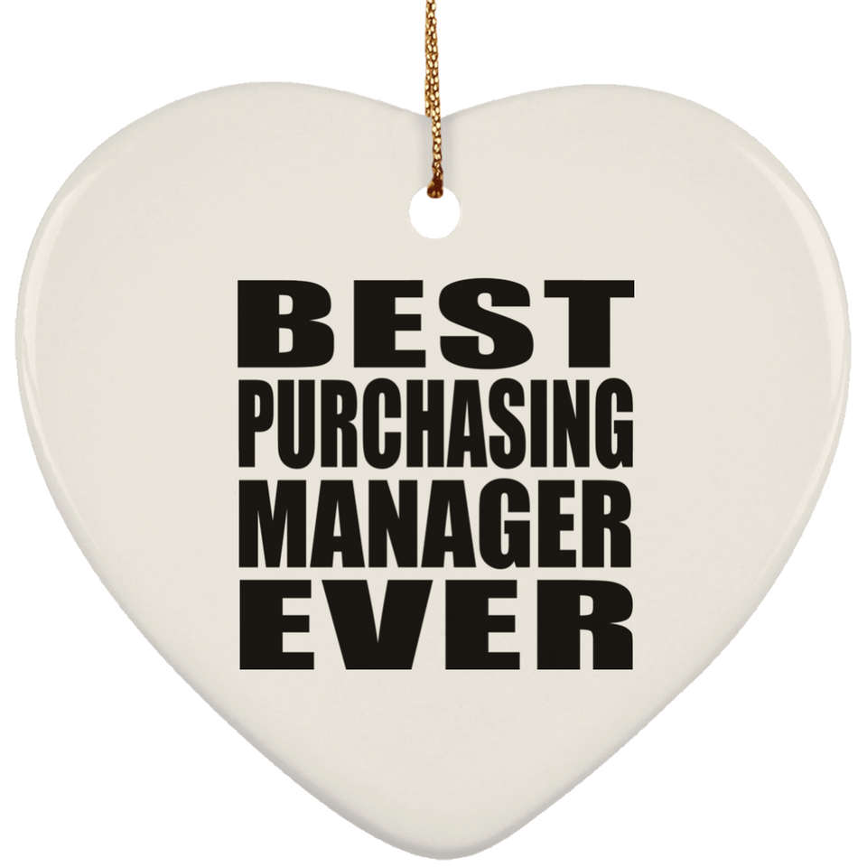 Best Purchasing Manager Ever - Heart Ornament