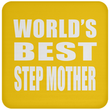 World's Best Step Mother - Drink Coaster
