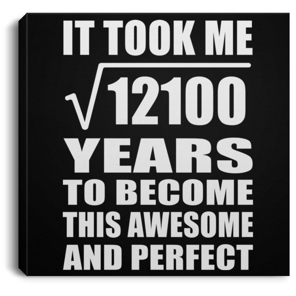 110th Birthday Took Square Root of 12100 Years To Awesome - Canvas Square