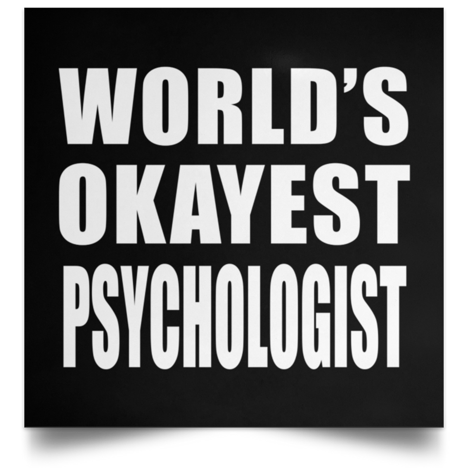 World's Okayest Psychologist - Poster Square