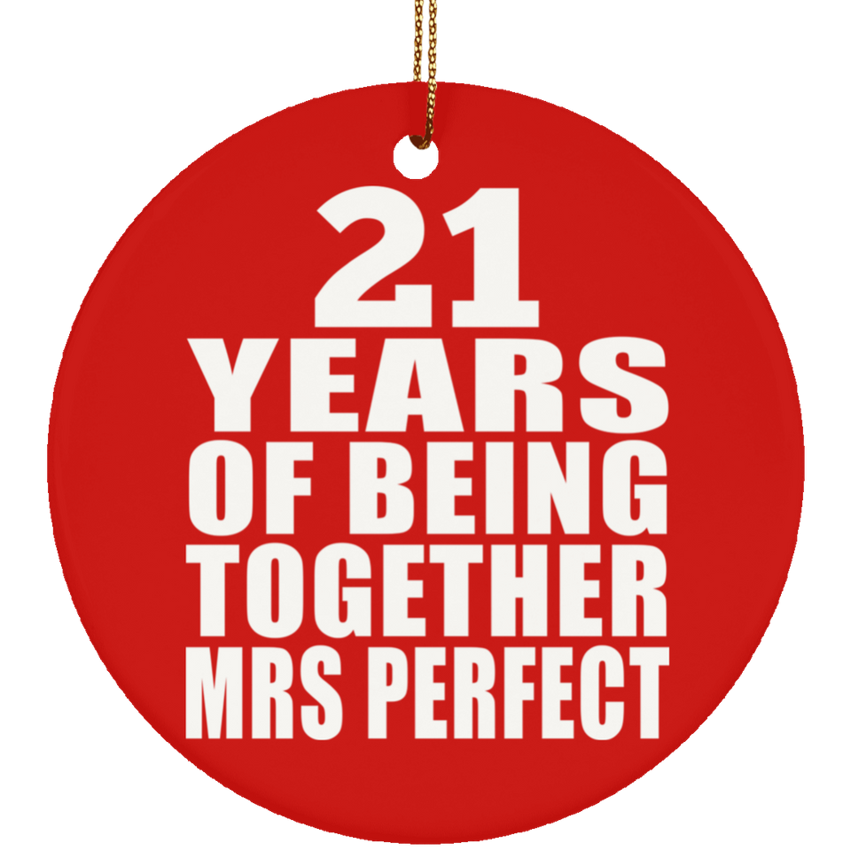 21st Anniversary 21 Years Of Being Mrs Perfect - Circle Ornament