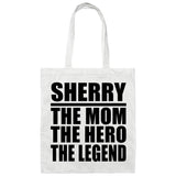 Sherry The Mom The Hero The Legend - Tote Bag White