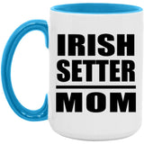 Irish Setter Mom - 15oz Accent Mug Blue