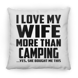 I Love My Wife More Than Camping - Throw Pillow