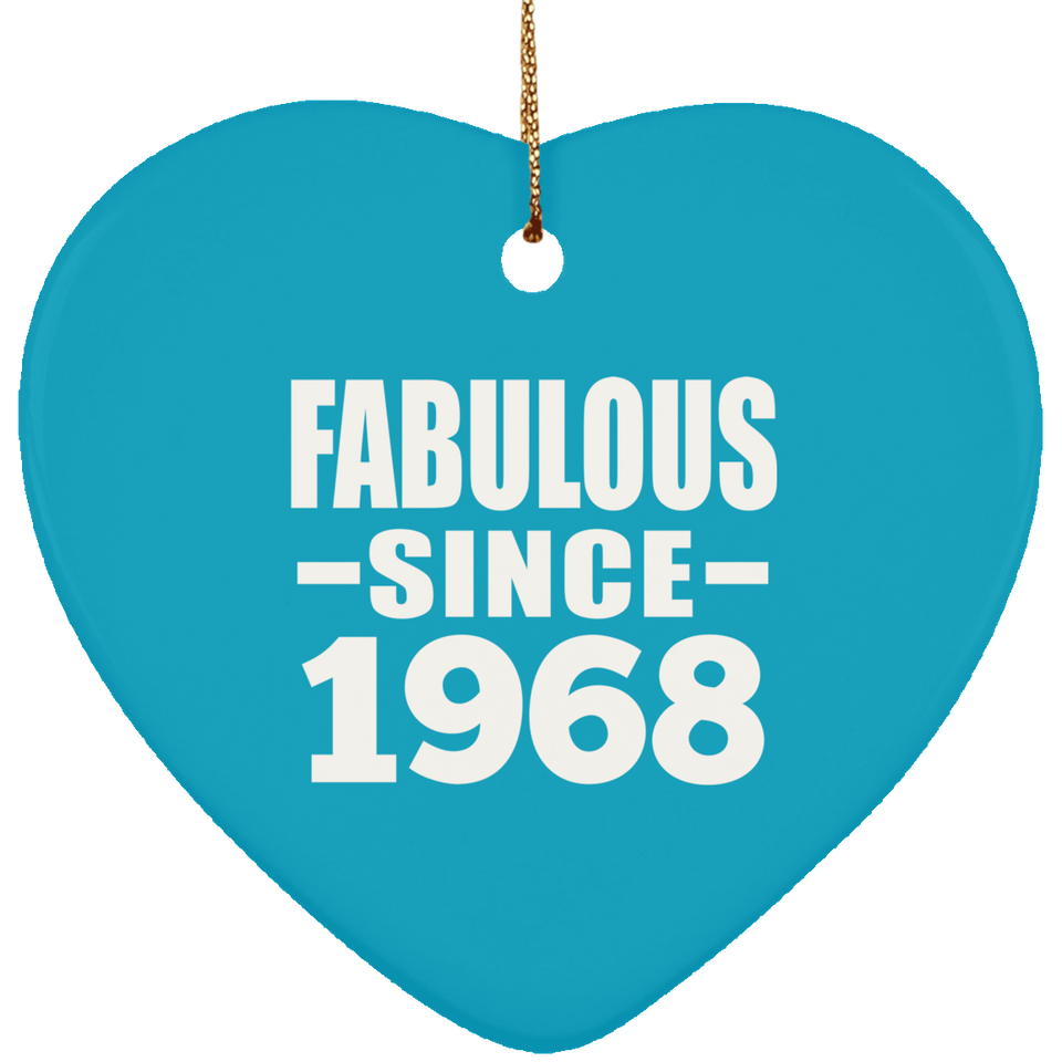 56th Birthday Fabulous Since 1968 - Heart Ornament