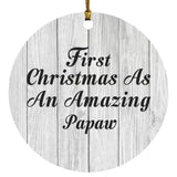 First Christmas As An Amazing Papaw - Circle Ornament F
