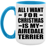 All I Want For Christmas Is My Airedale Terrier - 15oz Accent Mug Blue