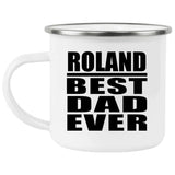 Roland Best Dad Ever - 12oz Camping Mug