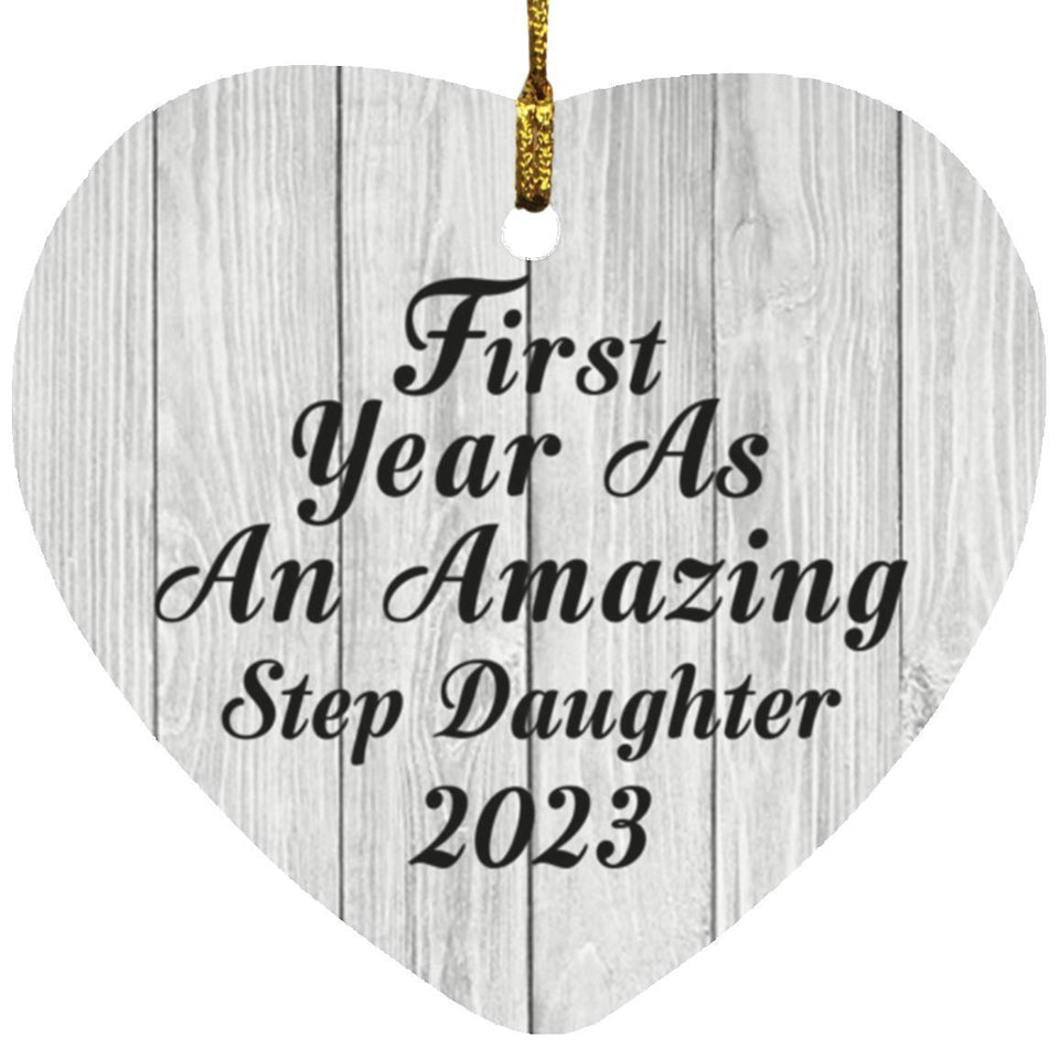 First Year As An Amazing Step Daughter 2023 - Heart Ornament F
