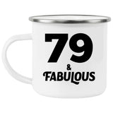 79th Birthday 79 & Fabulous - 12oz Camping Mug