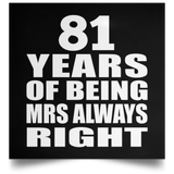 81st Anniversary 81 Years of Being Mrs Always Right - Poster Square