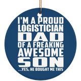 Proud Logistician Dad Of Awesome Son - Circle Ornament