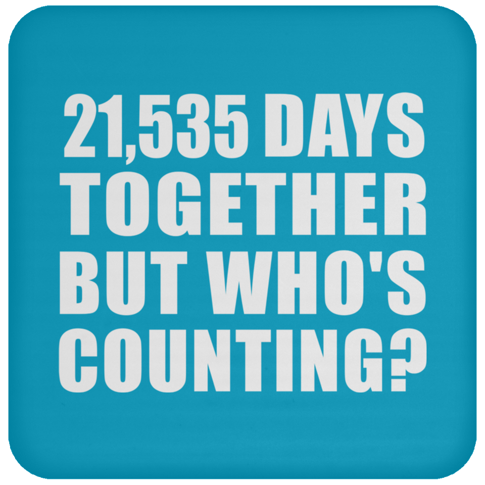 59th Anniversary 21,535 Days Together But Who's Counting - Drink Coaster