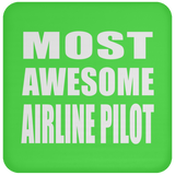 Most Awesome Airline Pilot - Drink Coaster