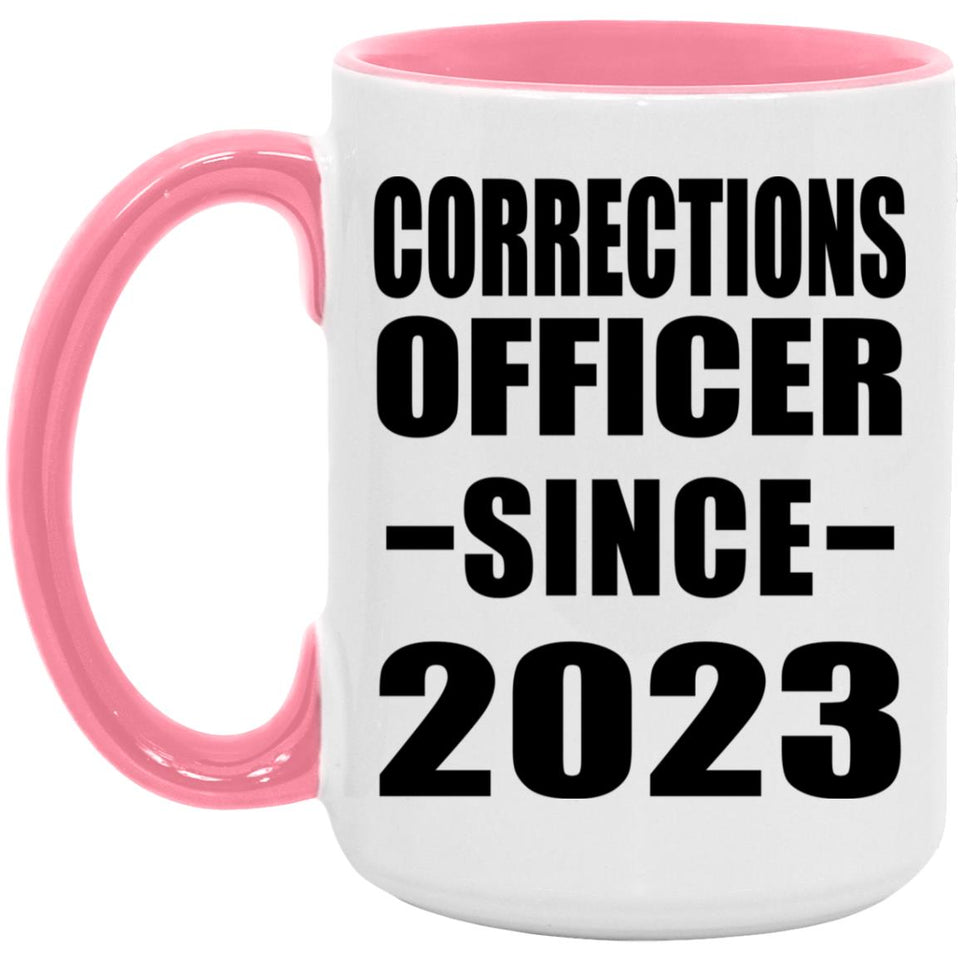 Corrections Officer Since 2023 - 15oz Accent Mug Pink